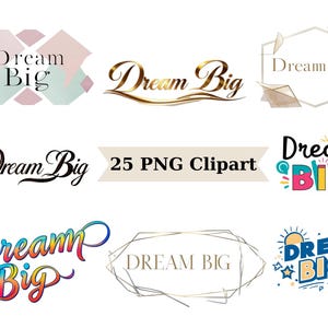 25 images clipart PNG de grand rêve - ensemble de graphiques de texte inspirants pour les projets, images individuelles PNG sur fond transparent, sublimation