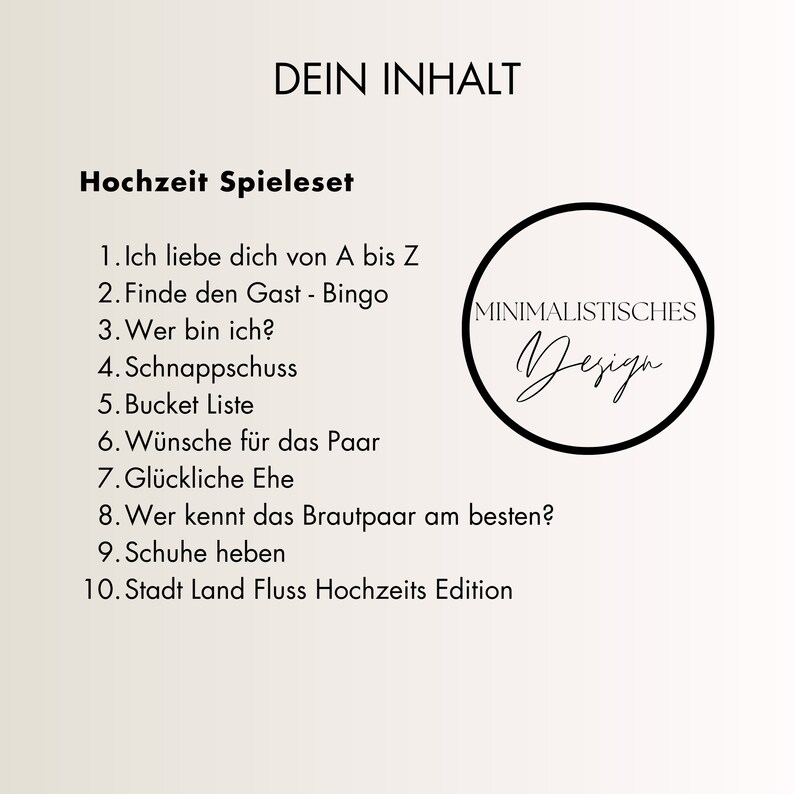 May include: A black and white image with the text "DEIN INHALT" at the top. Below the text is the title "Hochzeit Spieleset" and a list of 10 wedding game ideas. The text "MINIMALISTISCHES Design" is in a circle on the right side of the image.