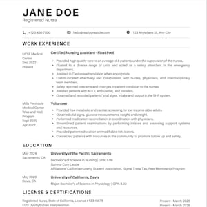 May include: A resume for Jane Doe, a Registered Nurse, with contact information and details of work experience, volunteer work, education, licenses, certifications, and clinical rotations. The document is black text on a white background.