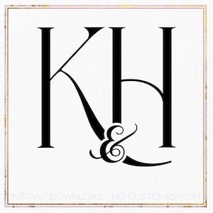 May include: Black and white monogram with the letters "KH" and an ampersand symbol in a decorative font. The text "INSTANT DOWNLOAD - NO CUSTOMIZATION" is below the monogram.