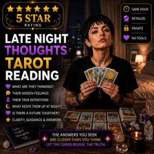 May include: A tarot reading service advertisement featuring the text LATE NIGHT THOUGHTS TAROT READING, 5 STAR RATING, and various bullet points. The image displays a person holding tarot cards, with a deck and crystals on a wooden table.