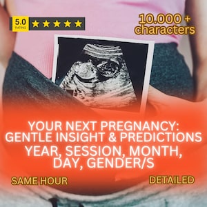 Könnte beinhalten: Ein Ultraschallbild wird vor dem Bauch einer Person gehalten. Das Bild ist schwarz-weiß und zeigt einen Fötus. Der Text auf dem Bild lautet "YOUR NEXT PREGNANCY: GENTLE INSIGHT & PREDICTIONS" und "YEAR, SESSION, MONTH, DAY, GENDER/S".