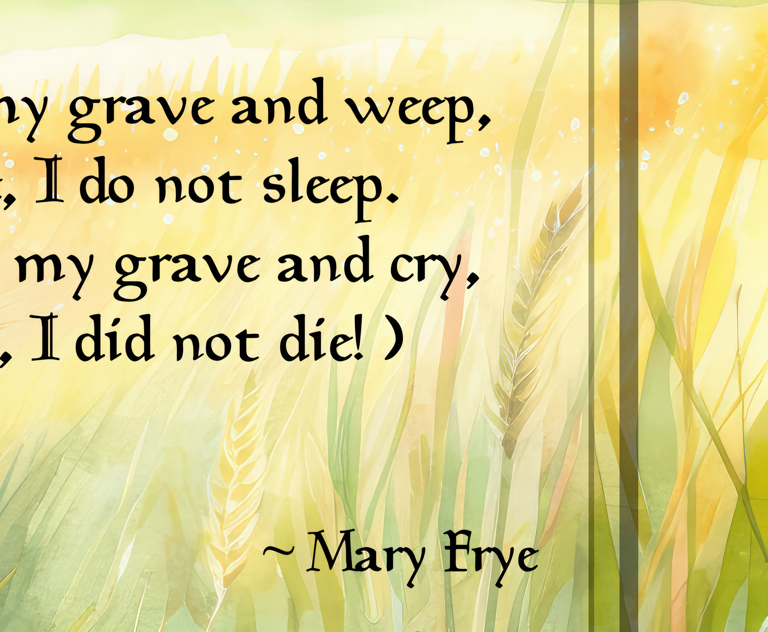 Memorial Poem do Not Stand by My Grave and Weep / Digital Download / Remembrance Gift / Home