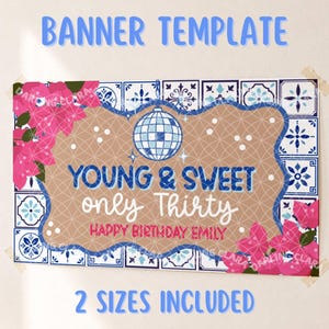 Puede incluir: Una plantilla de pancarta de cumpleaños rectangular con un fondo de patrón de azulejos azules y blancos, flores de buganvilla rosa brillante, un icono de bola de discoteca central y el texto YOUNG & SWEET only Thirty HAPPY BIRTHDAY EMILY en azul y rosa.