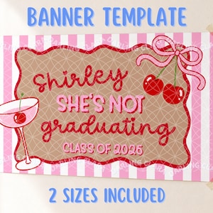 Shirley Shes not Graduating Banner, Graduation Party Decor, Editable Canva Banner Template, 2x6ft & 3x5ft
