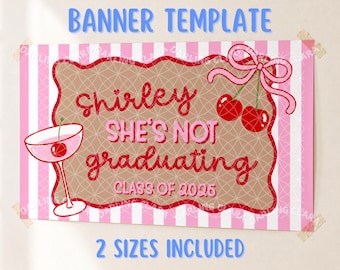 Pancarta "Shirley no se gradúa", decoración para fiesta de graduación, plantilla editable de pancarta en Canva, 2 x 6 pies y 3 x 5 pies.