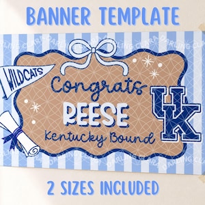 以下が含まれることがあります： 上部に「BANNER TEMPLATE」というテキストが入った青と白のバナーテンプレート。「Congrats Reese Kentucky Bound」という文字と、Wildcatsのペナントと卒業証書が描かれています。バナーには「2 SIZES INCLUDED」という文字が入っています。