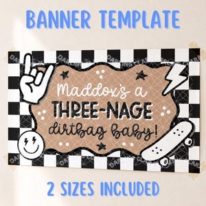 May include: A rectangular banner template featuring a black and white checkered border. The center is a tan wavy shape with the text 'Maddox's a THREE-NAGE dirtbag baby!' surrounded by a rock-on hand sign, a lightning bolt, a smiley face, and a skateboard.