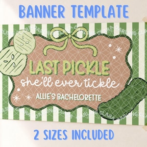 Può includere: Modello di banner con sfondo a righe verdi e bianche. Il banner presenta un design marrone e verde con il testo "LAST PICKLE she'll ever tickle ALLIE'S BACHELORETTE". Sono incluse due misure.