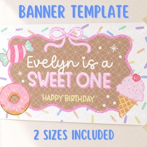 May include: A rectangular banner template featuring a brown scalloped center with a pink bow, text reading Evelyn is a SWEET ONE HAPPY BIRTHDAY, a pink donut, an ice cream cone, and a candy graphic on a white background with colorful sprinkles.