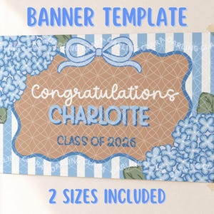 May include: A banner template with a light blue and white striped background. The banner features a brown and blue floral design with the text "Congratulations CHARLOTTE CLASS OF 2026". The words "BANNER TEMPLATE" and "2 SIZES INCLUDED" are also displayed.