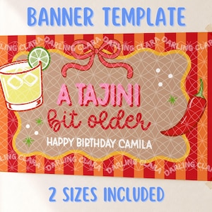 May include: A rectangular banner template featuring a red and orange striped background with a central tan scalloped frame. It displays a yellow cocktail with a lime slice, a red chili pepper, a red bow, and the text A TAJINI bit older HAPPY BIRTHDAY CAMILA.