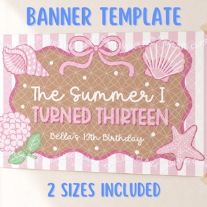 Puede incluir: Una plantilla de banner rectangular con fondo de rayas rosas y blancas y un marco festoneado marrón. El texto dice The Summer I TURNED THIRTEEN y Bella's 13th Birthday. Decorado con un lazo rosa, conchas, una estrella de mar y una hortensia.