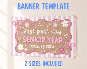 Senior Last First Day Banner, Pink Floral School Milestone Decor, Editable Canva Template, 2x6ft & 3x5ft