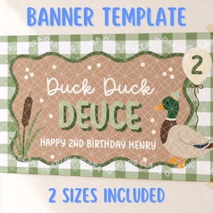 May include: A rectangular banner template featuring a green and white gingham background. The center has a brown scalloped frame with the text "Duck Duck DEUCE" and "HAPPY 2ND BIRTHDAY HENRY". A mallard duck with a party hat and a balloon with the number 2.