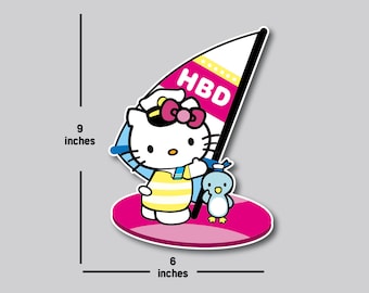 May include: A pink and white Hello Kitty sticker with a blue and yellow sailor outfit, holding a blue penguin. The sticker says "HBD" on the sail. The sticker is 6 inches wide and 9 inches tall.
