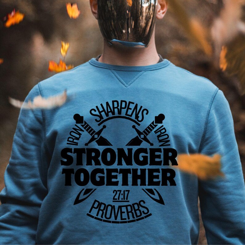 Stronger Together Proverbs 27:17 SVG PNG - Iron Sharpens Iron (digital ...