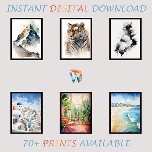 May include: A collection of six digital watercolor prints featuring a mountain range, a tiger, a tree, a cityscape, a greenhouse, and a beach scene. The prints are framed in black and displayed on a gray background. The text "INSTANT DIGITAL DOWNLOAD" and "70+ PRINTS AVAILABLE" are also visible.
