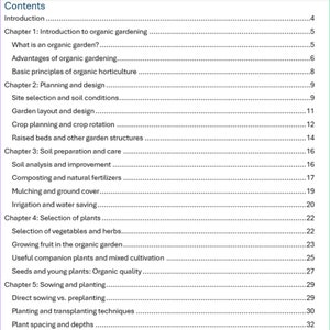 May include: A table of contents for a book about organic gardening. The book covers topics such as introduction to organic gardening, site selection, soil preparation, composting, and planting.