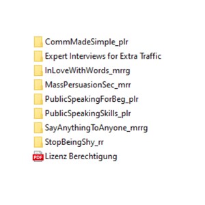 May include: A screenshot of a computer folder containing several files with names like "CommMadeSimple_plr", "Expert Interviews for Extra Traffic", "InLoveWithWords_mrrg", "MassPersuasionSec_mrr", "PublicSpeakingForBeg_plr", "PublicSpeakingSkills_plr", "SayAnythingToAnyone_mrrg", "StopBeingShy_rr", and a PDF file named "Lizenz Berechtigung".