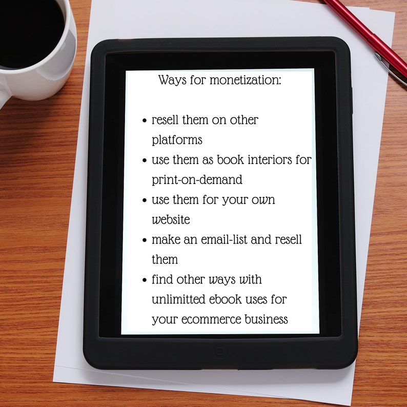 May include: A tablet screen displaying a list of ways to monetise ebooks, including reselling them on other platforms, using them as book interiors for print-on-demand, and using them for your own website.