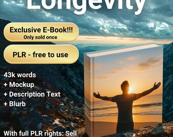 May include: An ebook cover with the title "Longevity" in white text. The cover features a person with arms outstretched on a beach at sunset. Additional text includes "Exclusive E-Book!!!", "PLR - free to use", and details about the ebook's content.