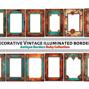 May include: A collection of decorative vintage illuminated borders with ornate frames. The frames feature a mix of teal, rust, and gold colors, with intricate detailing and a distressed, antique appearance. Text on the image reads "Decorative Vintage Illuminated Borders" and "Antique Borders Ruby Collection."