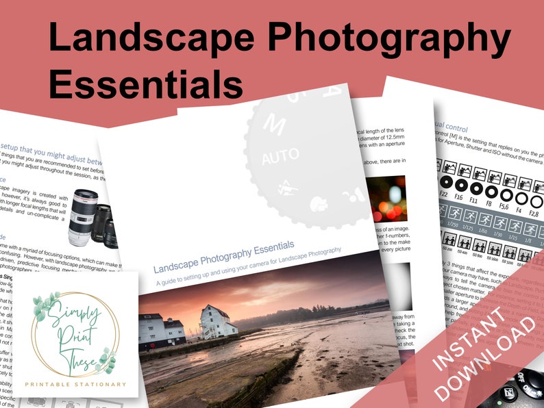 May include: A collection of printable stationery titled "Landscape Photography Essentials." The documents feature photography tips, camera settings, and landscape images. The design includes the text "Simply Print These" and "Instant Download."