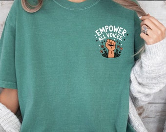 Camisetas de Justicia Social Comfort Colors®, Empoderar Todas las Voces, Inmigrantes, Antirracismo, Derechos Humanos, Igualdad