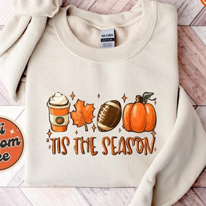 Tis the Season Sweatshirt, Fall Sweatshirt, Fall Season Hoodie, Fall Football Sweatshirt, Fall Sweater, Autumn Sweatshirt, Thanksgiving Gift