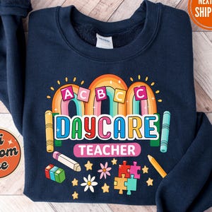 Daycare Teacher Sweatshirt, Daycare Provider Hoodie, Daycare Staff Sweater, Babysitter Gift, Daycare Team Sweat, Teacher Sweatshirt Gift