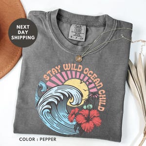 Stay Wild Ocean Child Comfort Colors® Shirt, Ocean Wave Shirt, Beach Shirt, Minimalist Ocean Shirt, Surf Lover Shirt, Summer Vacation Tee