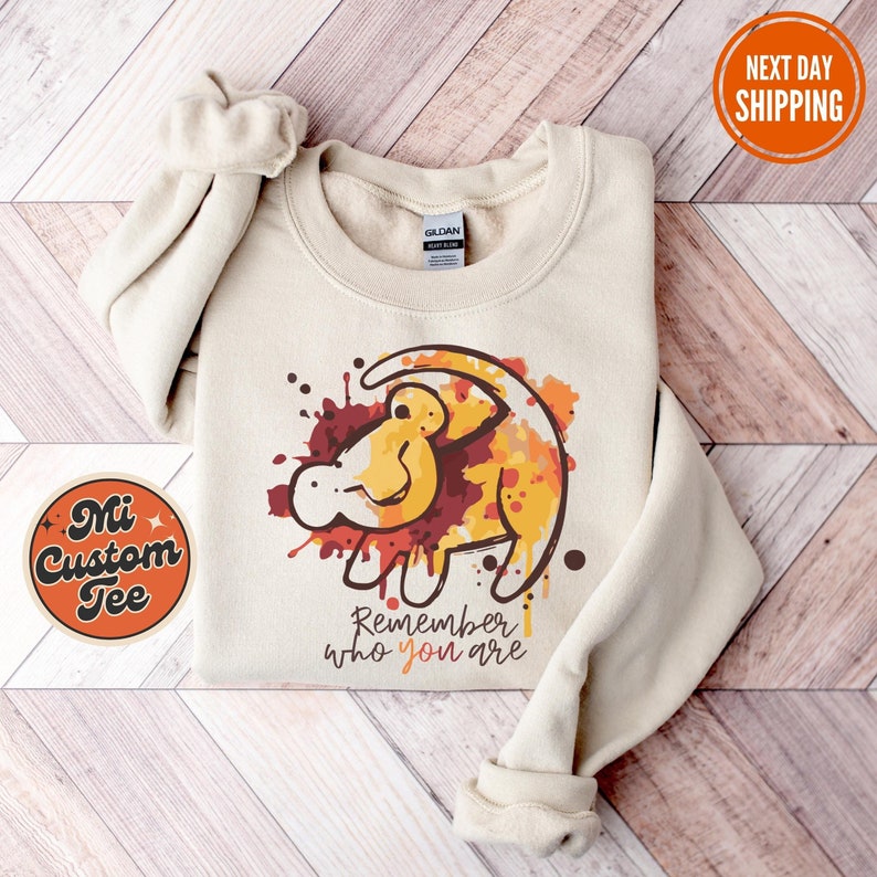 Lion King Sweatshirt, Remember Who You are Sweatshirt, Hakuna Matata Sweatshirt, Disney Sweatshirt, Lion King Hoodie, Disneyland Trip Sweat