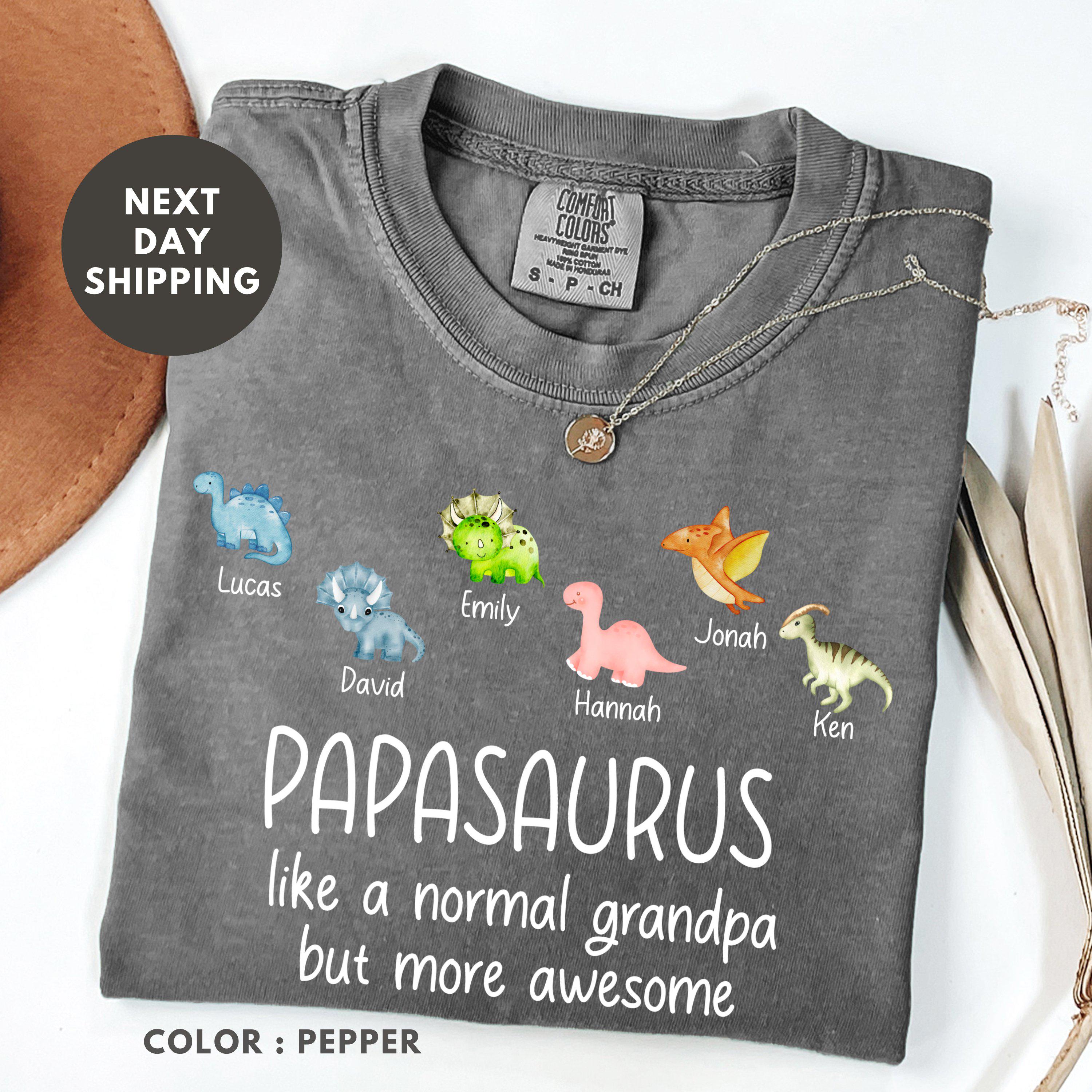 Papasaurus Like A Normal Grandpa But More Awesome Shirt, Dinosaur Dad Comfort Colors® Shirt, Father's Day, Grandpa Tee with Grandchild Names