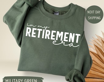 Funny Retirement Sweatshirt, Retirement Era Gifts for Women, Retirement Gift For Man, Teacher Retirement, Retired 2026 Sweatshirt