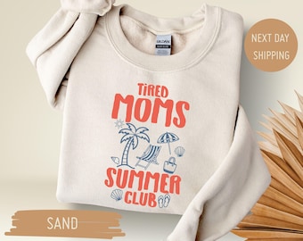 Tired Moms Summer Club Sweatshirt, Tired Mama Hoodie, Mother's Day Gift Sweater, Funny Mom Summer Hoodie, Trendy Mama Sweatshirt