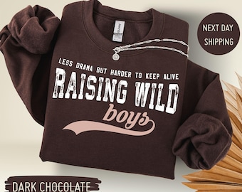 Raising Wild Boy Sweatshirt, Less Drama But Harder To Keep Alive Mother Sweater, Funny Boy's Mom Hoodie, Raising Wild Boy Father Sweatshirt