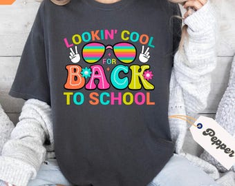 Looking Cool Back To School Comfort Colors® Shirt, Lehrer Shirt, Back To School Shirt, Grundschule Shirt, Geschenk für Lehrer