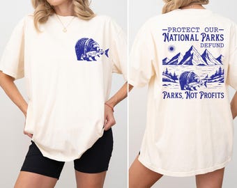 Protect our National Parks 2 Sides Comfort Colors® Shirt, Environmental Activism Tee, Protect Our National Parks Shirt, Resist Bear Tshirt