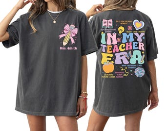 Kokette Lehrer individuelles Namen Shirt, personalisiert in meiner Lehrer Era Comfort Colors® Shirt, Lehrer Wertschätzung Geschenk, Benutzerdefinierte Lehrer Era T-Shirt