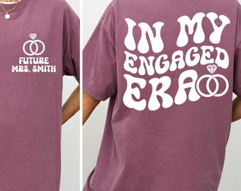 Camiseta Comfort Colors® "En mi época de compromiso", Camiseta de compromiso con bolsillo, Camiseta de novia, Camiseta personalizada para futura Sra., Camiseta de prometida, Regalo de compromiso