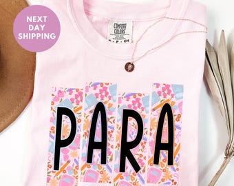 Comfort Colors® Paraprofessional Shirt, Floral Para Squad Tshirt, Para Appreciation Gift, Wildflower Teacher Aide Back To School Tee