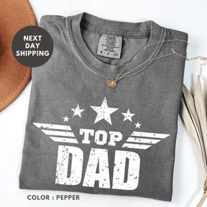 Top Dad Comfort Colors® Shirt, Father&#39;s Day Shirt, Aviation Dad Shirt, Dad Gift from Daughter or Son, Funny Men&#39;s Tee, Graphic Dad Shirt