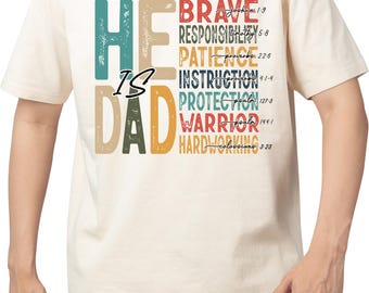 Christian Dad Comfort Colors® Shirt, He Is Dad Shirt, Father's Day Shirt, Religious Dad Shirt, Bible Verse Dad Shirt, Fathers Day Gift