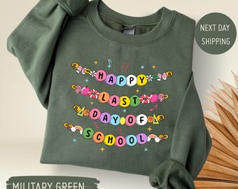 Happy Last Day of School Bracelet Sweatshirt, Last Days of School Sweater, School Sweatshirt, Out Of School Hoodie, See You Later School Tee