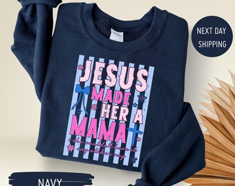 Jesus Made Her a Mama Sweatshirt for Christian Mom, Religious Mom Gift, Christian Mom Sweater, Faith Sweatshirt, Coquette Mama Hoodie