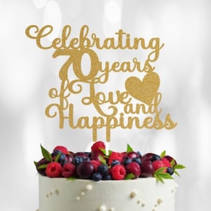 70 Years of Love and Happiness, 70th Anniversary Cake Topper, 70th Year Anniversary Cake Topper, 70 Years Together Anniversary Cake Topper