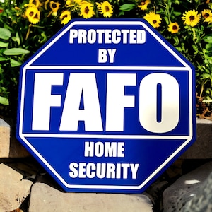 Protected by FAFO Home Security Warning Sign - Deter with Humor - HOA Friendly