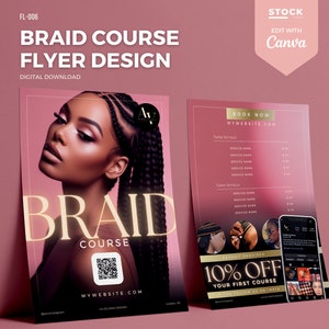 May include: A flyer design for a braid course, featuring a woman with braided hair. The flyer has a pink and white color scheme, with text that reads "BRAID COURSE FLYER DESIGN" and "DIGITAL DOWNLOAD". The flyer also includes a QR code and website address.