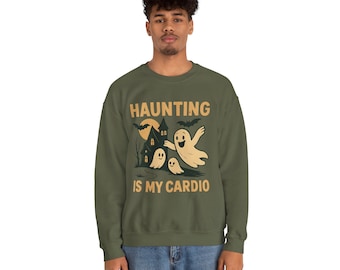 Funny Halloween Sweatshirt: Haunting is My Cardio, Spooky Haunted House